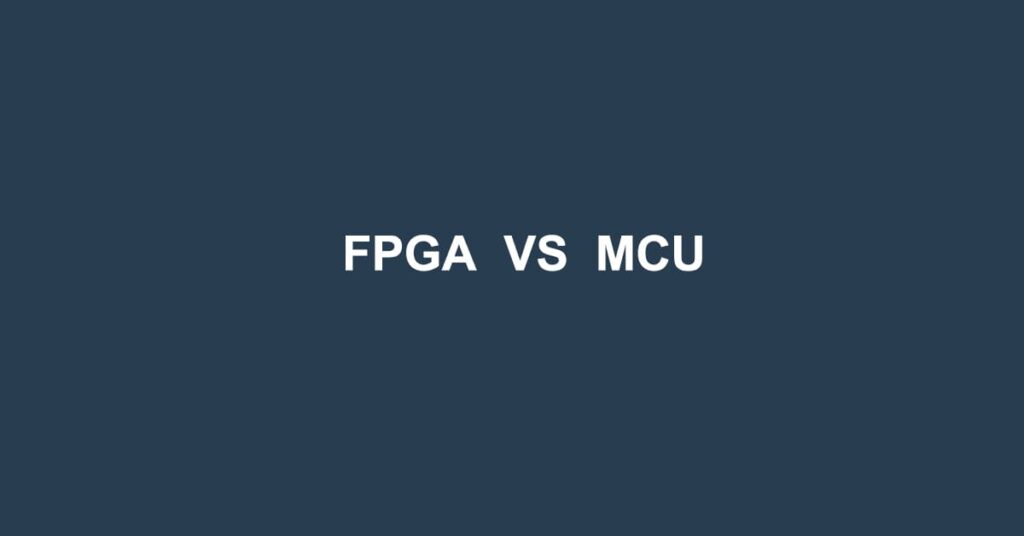 FPGA VS MCU