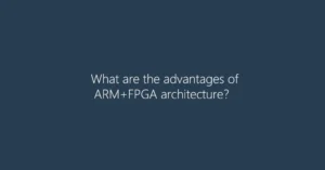 What are the advantages of ARM+FPGA architecture